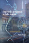 The Politics of Violence in Latin America