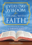 Everyday Wisdom for Living with Faith : Inspiration for Christians