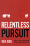 Relentless Pursuit : God's Love of Outsiders (Including the Outsider in All of Us)