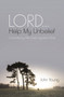 Lord... Help My Unbelief : Considering the Case Against Christ