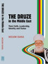 Druze in the Middle East : Their Faith, Leadership, Identity and Status