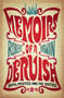 Memoirs of a Dervish : Sufis, Mystics and the Sixties