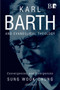 Karl Barth and Evangelical Theology : Convergences and Divergences