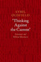 Thinking Against the Current : Literature and Political Resistance