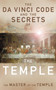 The Da Vinci Code and the Secrets of the Temple : The Master of The Temple