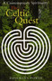 The Celtic Quest : A Contemporary Spirituality