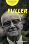 A Fuller View : Buckminster Fuller's Vision of Hope and Abundance for All
