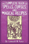 The Complete Book of Spells, Curses, and Magical Recipes