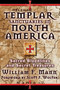 Templar Sanctuaries in North America : Sacred Bloodlines and Secret Treasures
