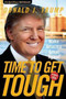 Time to Get Tough : Make America Great Again!