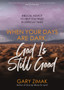 When Your Days Are Dark, God Is Still Good : Biblical Advice to Help You Trust in Difficult Times