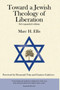 Toward a Jewish Theology of Liberation : The Challenge of the 21st Century