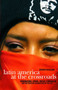 Latin America At The Crossroads : Domination, Crisis, Social Struggles, and Political Alternatives for the Left