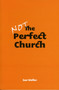 Not the Perfect Church
