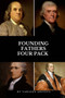 Founding Fathers Four Pack : The Autobiography of Benjamin Franklin, Autobiography of Thomas Jefferson, Alexander Hamilton, Essay on John Jay