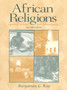 African Religions : Symbol, Ritual, and Community