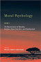 Moral Psychology : The Neuroscience of Morality: Emotion, Brain Disorders, and Development