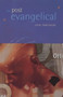 The Post-Evangelical The Post-Evangelical