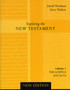Exploring the New Testament Vol 1