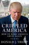 Crippled America : How to Make America Great Again
