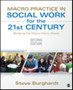 Macro Practice in Social Work for the 21st Century : Bridging the Macro-Micro Divide