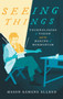 Seeing Things : Technologies of Vision and the Making of Mormonism