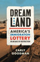 Dreamland : America's Immigration Lottery in an Age of Restriction