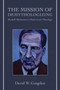 The Mission of Demythologizing : Rudolf Bultmann's Dialectical Theology