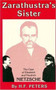 Zarathustra's Sister : Case of Elisabeth and Friedrich Nietzsche