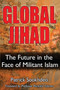 Global Jihad : The future in the face of militant Islam