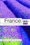 France 1815-2003 : Modern History for Modern Languages