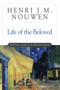 Life of the Beloved : Spiritual Living in a Secular World