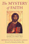 The Mystery of Faith : An Introduction to the Teaching and Spirituality of the Orthodox Church