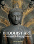 Buddhist Art : An Historical and Cultural Journey
