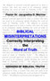 Biblical Misinterpretations : Correctly Interpreting the Word of Truth