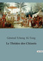 Le Theatre des Chinois