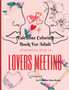 Valentine Coloring Book For Adult : Gorgeous Coloring Book For Adult, Romantic Valentine's Day Designs to Color 8.5*11 inches by Freeman New Books - Paperback
