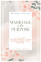 Marriage On Purpose : A 31-Day Devotional for Husbands and Wives