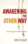 Awakening the Other Way : Nonduality and Existential Reason
