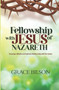 Fellowship with Jesus of Nazareth