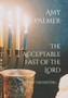 The Acceptable Fast of the Lord : A Study on Fasting