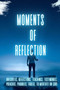 Moments of Reflection