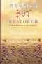 Broken But Restored : To Mend Offenses To Heal Broken Hearts