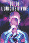 Loi de l'Unicite Divine : Les lois de l'univers 7
