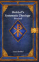 Berkhof's Systematic Theology Revised