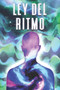 Ley del Ritmo : Leyes del Universo 8
