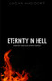 Eternity in Hell : Is eternal conscious torment biblical?