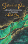 Shattered Into Place : A Daughter's Journey to Freedom