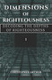 Dimensions Of Righteousness : Decoding The Depths Of Righteousness : 1