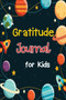 Gratitude Journal for Kids : Children Happiness Notebook to Practice Gratitude and Mindfulness, Journal for Kids, Daily Gratitude Journal by Nisclaroo - Paperback